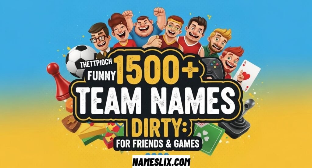 Funny Team Names Dirty
